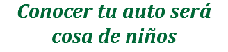 Conocer tu auto será cosa de niños